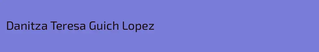 Danitza Teresa Guich Lopez
